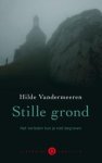 Hilde Vandermeeren - Stille grond Hilde Vandermeeren - Stille grond