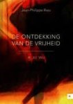 Rieu, Jean-Philippe - De ontdekking van de vrijheid. Ik jij wij Rieu, Jean-Philippe - De ontdekking van de vrijheid. Ik jij wij