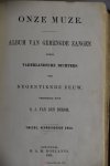 Bergh, S.J. van den - Onze Muze. Album van gemengde zangen onzer vaderlandsche dichters der negentiende eeuw.