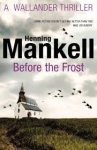 Mankell, Henning - Before The Frost