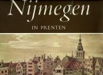 SCHIMMEL, J. - Nijmegen in prenten. 2e druk herzien door H. de Heiden
