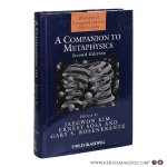 Kim, Jaegwon / Sosa, Ernest / Rosenkrantz, Gary S. (eds.) - A companion to metaphysics. Second Edition.