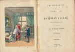 [Defoe, Daniel] - Geschiedenis en lotgevallen van Robinson Crusoë. Naar de oorspronkelijke Uitgave op nieuw voor de Jeugd bewerkt. Met platen.