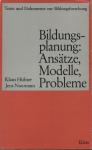 Hüfner, Klaus und Jens Naumann - Bildungsplanung: Ansätze, Modelle, Probleme, 1971