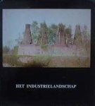 Redactie - Le paysage de l'industrie / Het industrielandschap / The landscape of industry. Région du Nord  - Wallonie - Rhur.