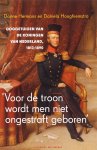Hermans, Danielle - Voor de troon wordt men niet ongestraft geboren / ooggetuigen van de koningen van Nederland, 1813-1890