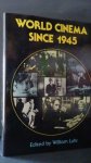 Luhr, William [Edit.] - World cinema since 1945.