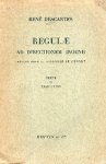 Descartes, René. - Regulae ad Directionem Ingenii : régles pour la direction de l'esprit.