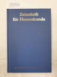 Deutsche Gesellschaft für Heereskunde e.V. (Hrsg.): - Zeitschrift für Heereskunde : Reprint : 1959/61 : Nr.162-178 : in einem Band :