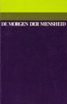 Francke vdm, Joh. - De morgen der mensheid. Hoe professor dr. B.J. Oosterhoff Genesis 2 en 3 leest