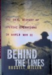 Miller, Russell - Behind The Lines: The Oral History Of Special Operations in World War II