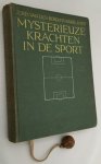 Bergh, Joris van den, Karel Lotsy, - Mysterieuze krachten in de sport