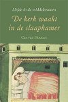 HOUTERT, CAS VAN. - De kerk waakt in de slaapkamer. Liefde in de middeleeuwen.