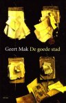 Geert Mak - De goede stad
