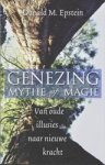 D.m. Epstein - Genezing: mythe of magie - van oude illusies naar nieuwe kracht
