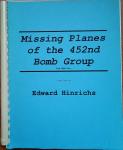 Hinrichs, Edward - Missing Planes of the 452nd. Bomb Group (2nd. Edition)