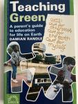 Damian Randle - Teaching Green / A parent’s guide for life on earth