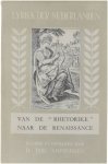 Rob. Antonissen - Lyriek der Nederlanden - Van de "Rhetorike" naar de Renaissance