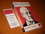 Loeser, Norbert. - Bruckner. [Componisten-Serie Deel 8]
