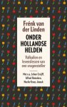 Frénk van der Linden - Onder Hollandse helden: valkuilen en levenslessen van een vragensteller