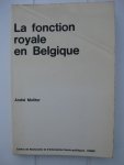 Molitor, André - La fonction royale en Belgique.
