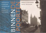 Winsen, Marcel R. van, Hugo J. van Velzen, [Simone A.M. Adema (red. en ill.)] - Binnen de poorten. Ontstaan en ruimtelijke ontwikkeling van de binnenstad van Kampen.