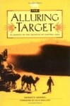 Wimmel, Kenneth; Maillart, Ella - The Alluring Target. In Search of the Secrets of Central Asia.