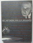 BREMMER, H.P. - Hildelies Balk (samenst.) - Het netwerk van H.P. Bremmer - Kunstenaars, verzamelaars en de markt voor moderne kunst