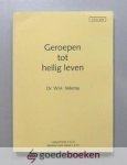 Velema, Dr. W.H. - Geroepen tot heilig leven --- CGO 209
