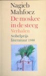 Mahfoez, Nagieb - De moskee in de steeg Verhalen Mahfoez, Nagieb - De moskee in de steeg Verhalen