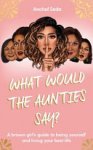 Anchal Seda - What Would the Aunties Say?