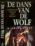 Blake, Michael .. Vertaling : Ans van der Graaff .. Omslagontwerp : Arie van Rijn - De dans van de wolf .. verfilmd als .. Dances with Wolves