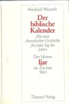 Wenreb, Friedrich - Der biblische Kalender. Mit einer chassidischen Geschichte fur jeden tag des Jahres. Der Monat Ijar im Zeichen Stier.