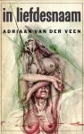 Veen, Adriaan van der - In liefdesnaam