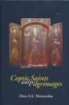 Otto F. A. Meinardus - Coptic Saints and Pilgrimages