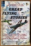 Anderson, Frank W. - Great flying stories. Mans conquest of the air from the biplane to the ramjet