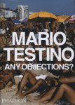 Testino, Mario - Any Objections? Mario Testino