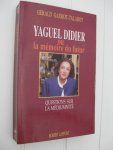 Gassiot-Talabot, Gérald - Yaguel Didier ou la mémoire du futur. Questions sur la médiumnité.