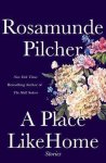Rosamunde Pilcher - A Place Like Home
