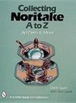 SPAIN, DAVID. - Collecting Noritake, A to Z. Art Deco & More. isbn 9780764307409