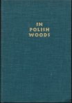 Opatoshu, Joseph - In Polish woods. Opatoshu, Joseph - In Polish woods.