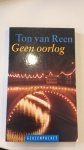 Reen, T. van - Geen oorlog