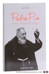 Siena, Giovanni. - Padre Pio 'Voici l'heure des anges'. Édition revue.