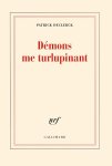 Patrick Declerck - Démons me turlupinant