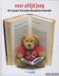 Enschedé, Just - Voor altijd jong: 50 jaar kinderboekenweek