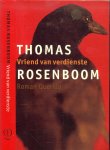 Rosenboom, Thomas .Omslag Anneke  Germers   Omslag foto Jacqueline Elich - Vriend van Verdienste
