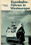 P. Ransome-Wallis - Eisenbahn-Fähren in Westeuropa