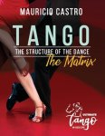 Mauricio Castro - TANGO, The Structure of the Dance