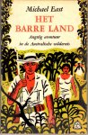 East, Michael - Het barre land - Angstig avontuur in de Australische wildernis