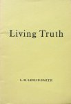 Leslie-Smith, L.H. - Living Truth; implications of membership of the Theosophical Society